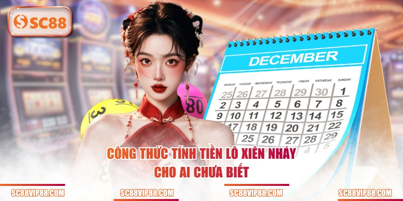 Công thức tính tiền lô xiên nháy cho ai chưa biết