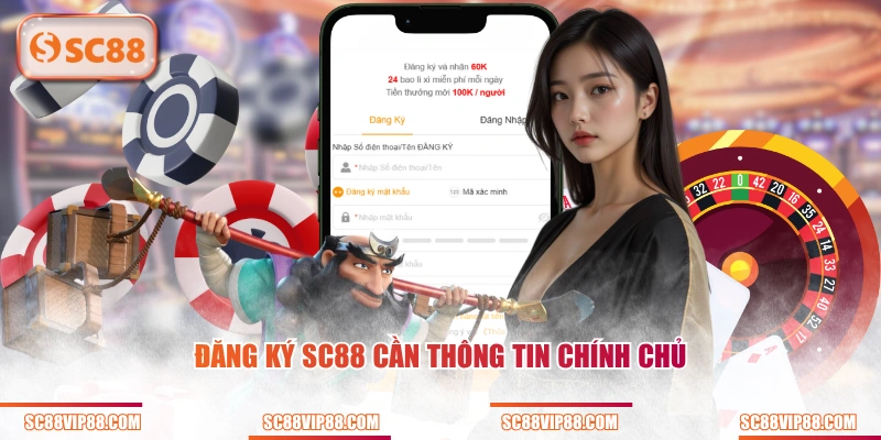 Đăng ký SC88 cần thông tin chính chủ